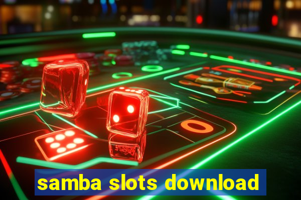 samba slots download